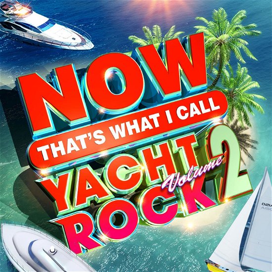 Now That's What I Call Yacht Rock 2