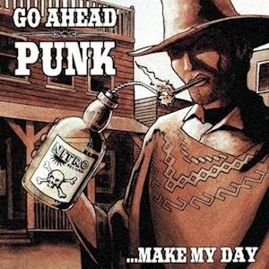 Go Ahead Punk...Make My Day