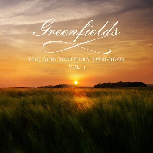 Greenfields: The Gibb Brothers' Songbook Vol. 1