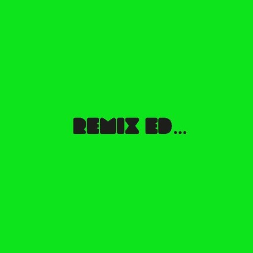 REMIX ED...