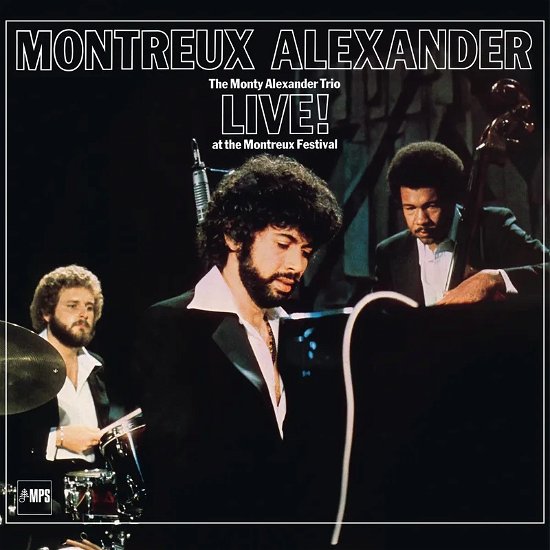 Montreux Alexander - Live! At The Montreux Festival