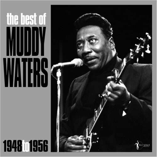 The Best Of Muddy Waters (1948-1956)