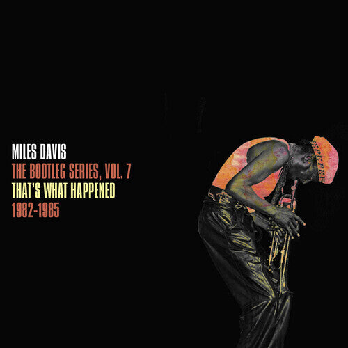 That's What Happened 1982-1985 (The Bootleg Series, Vol. 7)