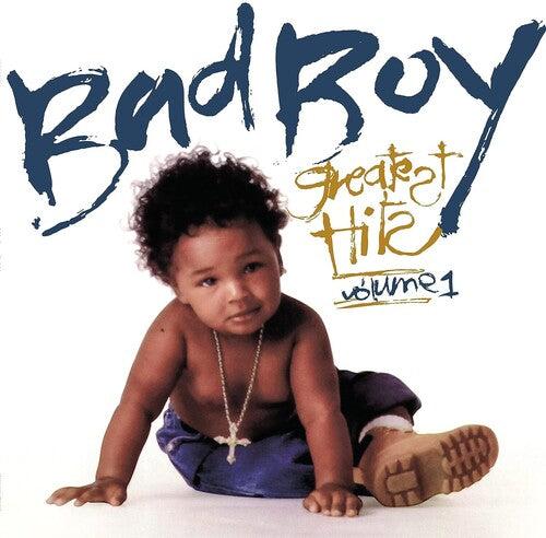 Bad Boy Greatest Hits Volume 1