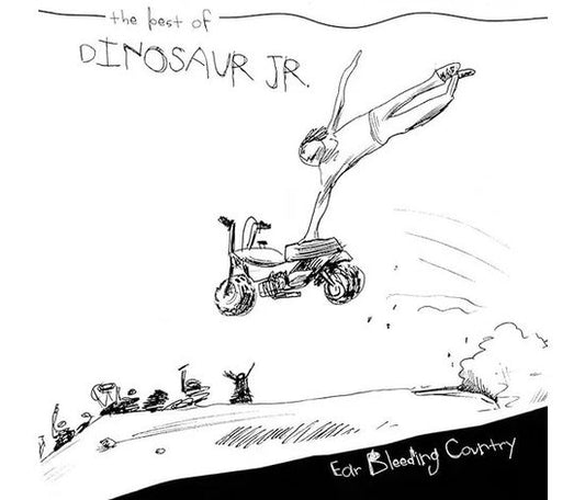 Ear-Bleeding Country: The Best Of Dinosaur Jr.