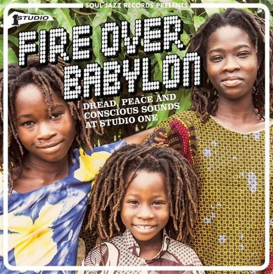 Fire Over Babylon (Dread, Peace And Conscious Sounds At Studio One)