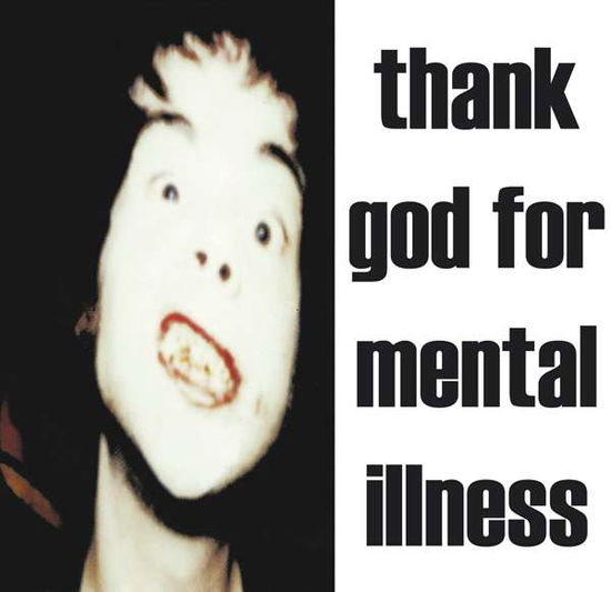 Thank God For Mental Illness